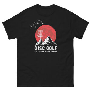 Disc Golf It's Cheaper Than Therapy - Disc Golf T-Shirt
